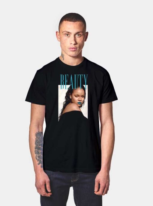 Rihanna Photo Beauty Quote Poster T Shirt