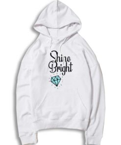 Rihanna Shine Bright Like A Diamond Hoodie