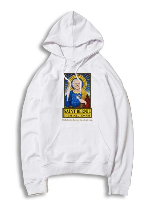 Saint Bernie The Revolutionary Man Hoodie