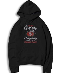 San Francisco 49ers Queen Classy Sassy Hoodie