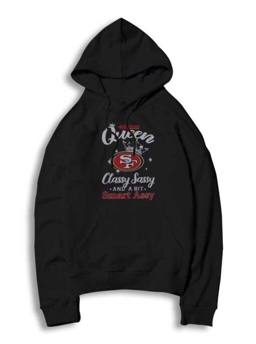 San Francisco 49ers Queen Classy Sassy Hoodie