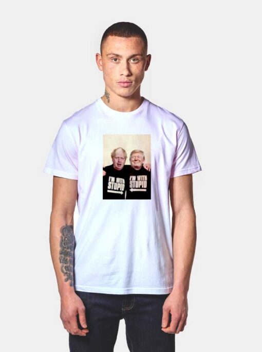 Trump And Boris Johnson Stupid T Shirt