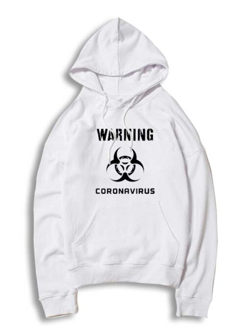 Warning Plague Of Coronavirus Wuhan Hoodie