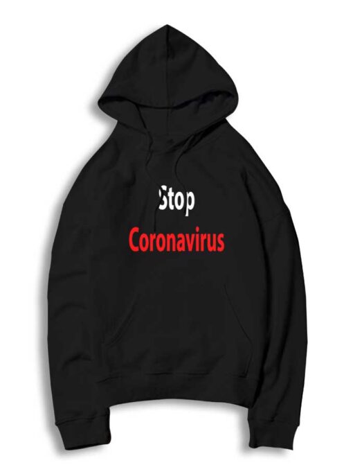 World Stop Coronavirus Disease Quote Hoodie