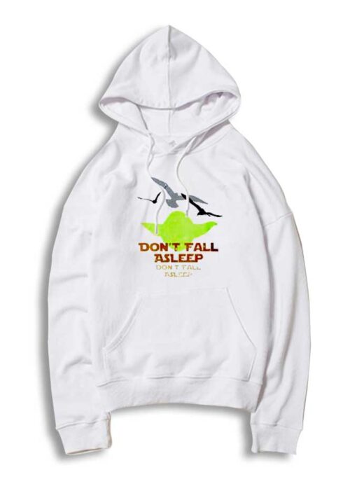 Yoda And Seagulls Don't Fall A Sleep Hoodie