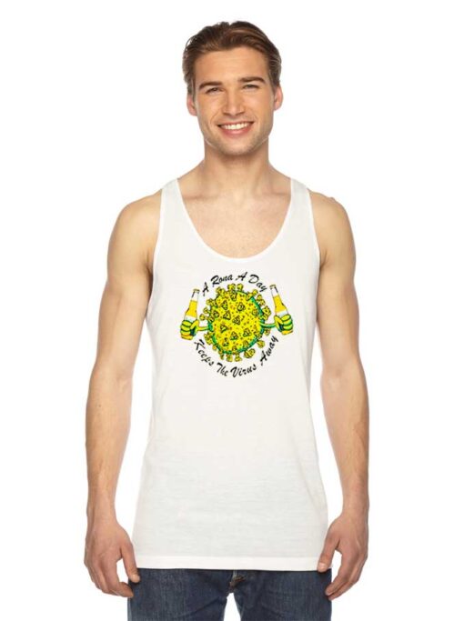 A Rona A Day Keeps The Virus Away Quote Tank Top