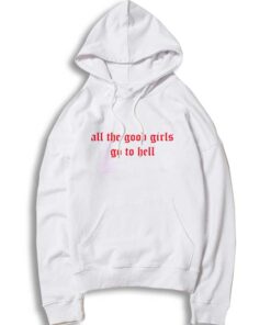 All The Good Girls Go To Hell Billie Eilish Hoodie