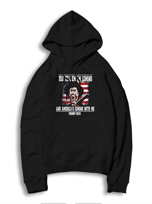 America's Coming With Me Donald Trump 2020 Hoodie