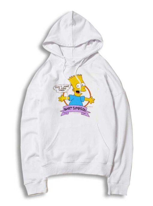 Bart Simpson Don't Have A Cow Man Hoodie