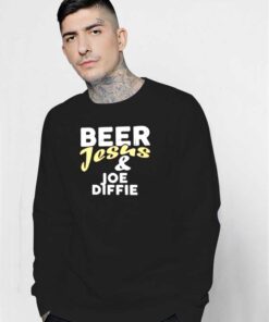 Beer Jesus And Joe Diffie Quote Logo Sweatshirt