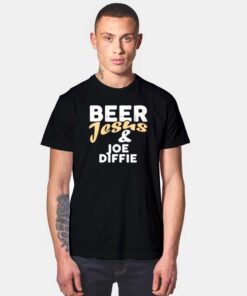 Beer Jesus And Joe Diffie Quote Logo T Shirt