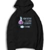 Chemistry Is Like Cooking Just Don't Lick Spoon Hoodie