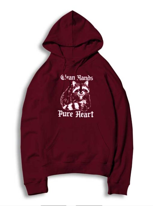 Clean Hands Pure Heart Trash Panda Racoon Hoodie