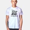 Disney In My Veins Jesus In My Heart Quote T Shirt