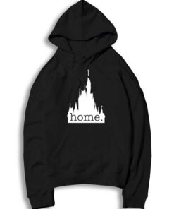 Disney World Castle Is My Home Sweet Home Hoodie