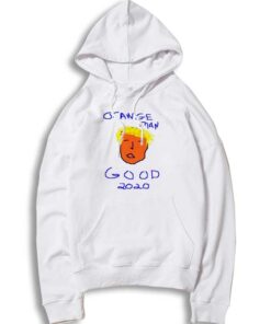 Donald Trump Orange Man Good 2020 Hoodie