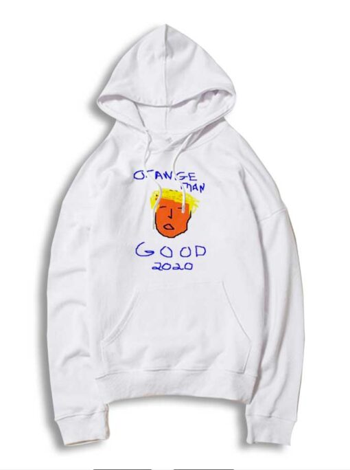 Donald Trump Orange Man Good 2020 Hoodie