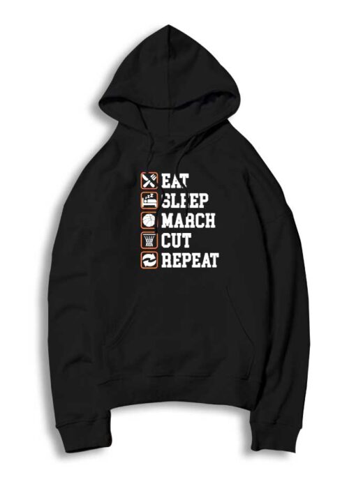 Eat Sleep March Cut Repeat March Madness Hoodie