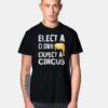 Elect A Clown Expect A Circus Of Orange Hair T Shirt