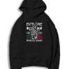 Everyone Is Little On St Patrick Day Irish Except Italians Hoodie