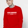 Fredo Unhinged 2020 President Election Sweatshirt