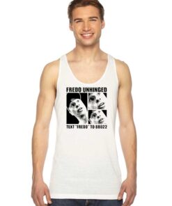 Fredo Unhinged Text Fredo To 88022 Tank Top