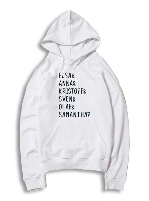 Frozen Elsa Anna Kristoff Sven Olaf Samantha Hoodie