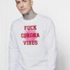 Fuck Corona Virus Danger Quote 2020 Sweatshirt