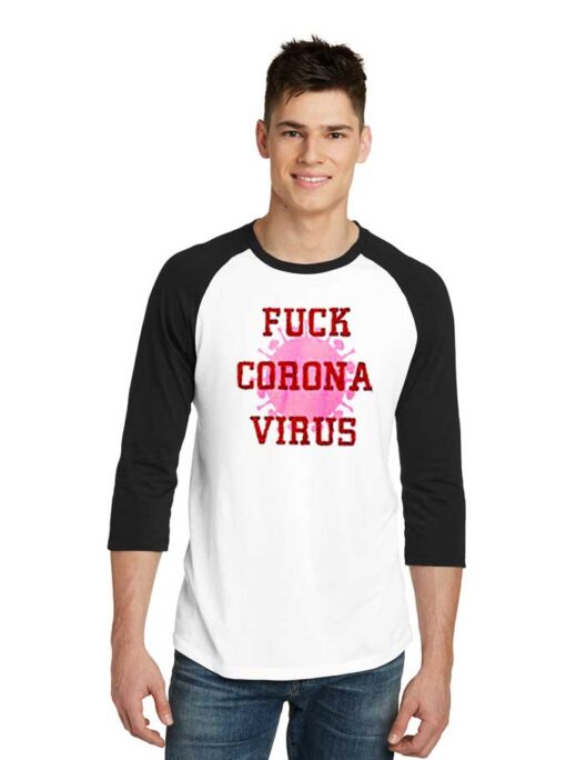 Fuck Corona Virus Danger Quote 2020 Raglan Tee