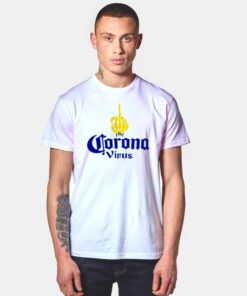 Fuck The Corona Virus Middle Hand Beer Logo T Shirt