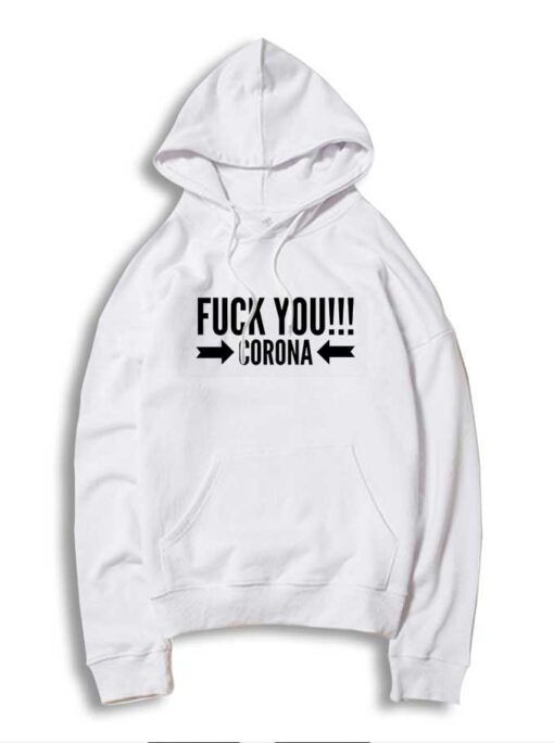 Fuck You Corona Virus Arrow Logo Hoodie