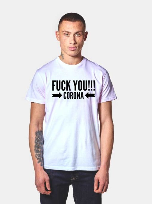 Fuck You Corona Virus Arrow Logo T Shirt