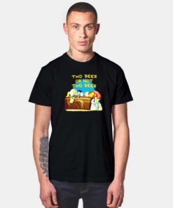 Homer Simpson Two Beer Or Not Two Beer T Shirt