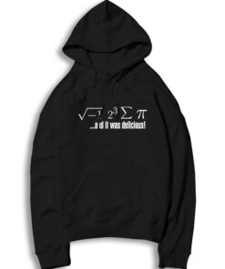 I Ate Pi And It Was Delicious Math Science Hoodie