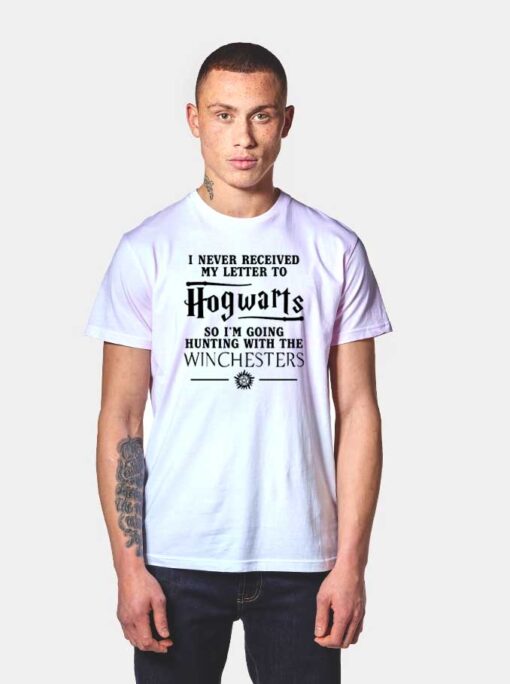 I Never Received My Letter To Hogwarts T Shirt