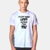 I'm Just Playing Ladies You Know I Love You Eminem T Shirt