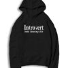 Introvert Social Distancing Is Life Quote Hoodie