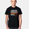 January February Madness April Basketball T Shirt