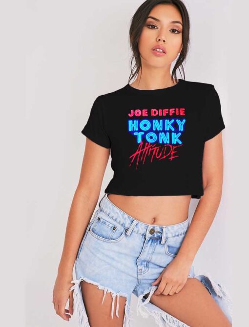 Joe Diffie Honky Tonk Attitude Crop Top Shirt