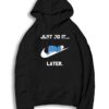 Just Do It Later Eeyore Winnie The Pooh Hoodie