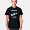 Just Do It Later Eeyore Winnie The Pooh T Shirt