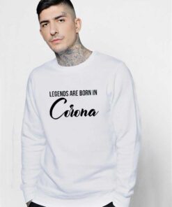 Legends Are Born In Corona Pandemic 2020 Sweatshirt