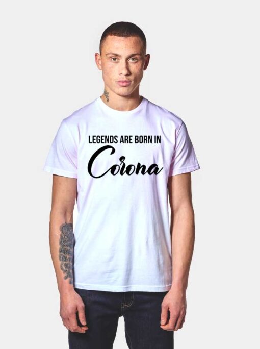 Legends Are Born In Corona Pandemic 2020 T Shirt