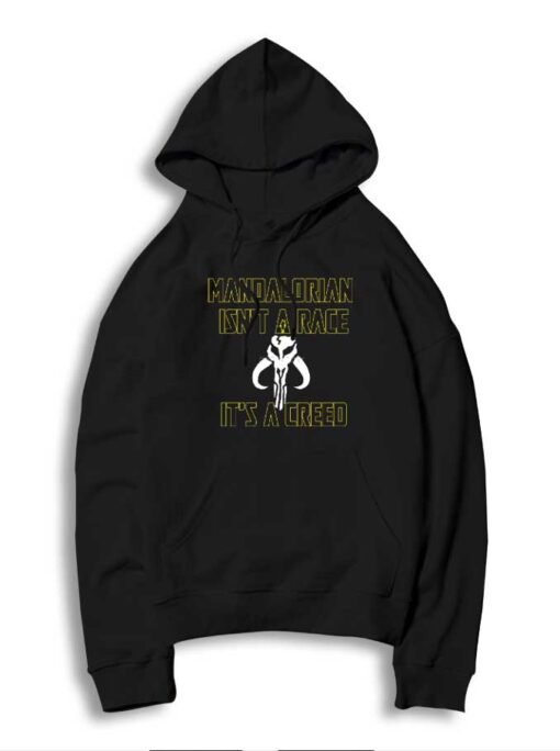 Mandalorian Isn't A Race It's A Creed Logo Hoodie