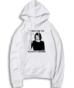 Nancy Pelosi Welcome To Nancy's House Hoodie