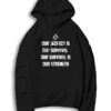 Our Secrecy Is Our Survival Our Survival Is Our Strength Hoodie