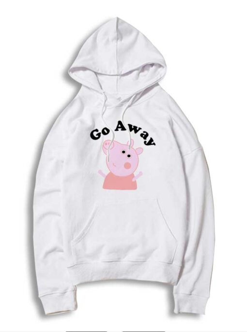 Peppa Pig Says Go Away Quote Hoodie