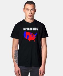 Please Impeach This States Of America T Shirt