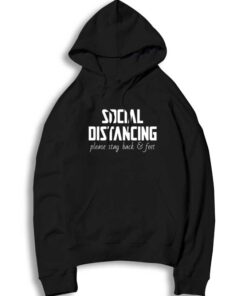 Social Distancing Please Stay Back & Feet Hoodie