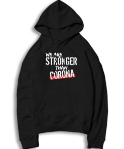 Social Distancing We Are Stronger Than Corona Hoodie